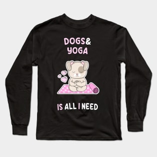 Dogs and Yoga Long Sleeve T-Shirt